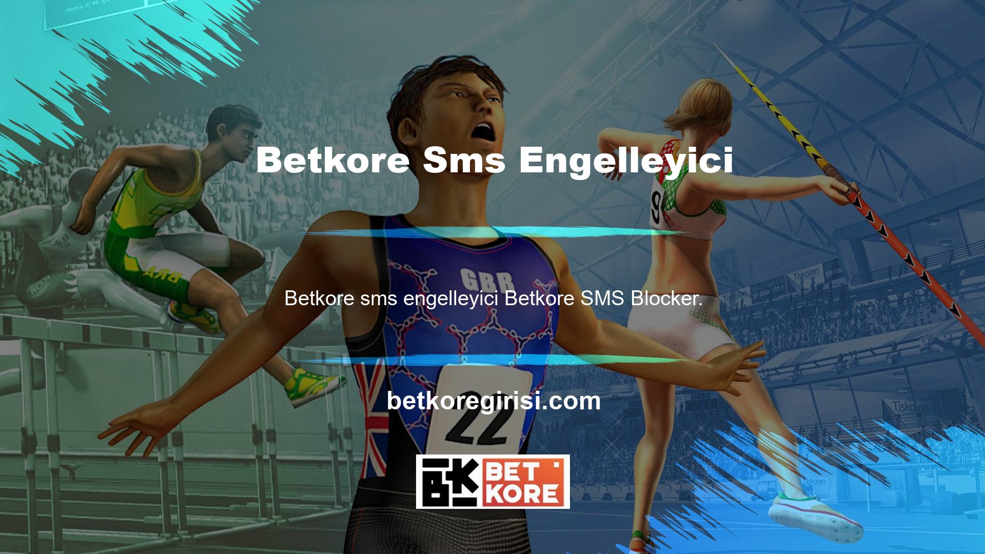 Betkore kullanıcılara SMS'yi engellemek için farklı alternatif yollar sunar